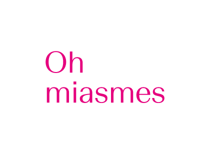 miasmes